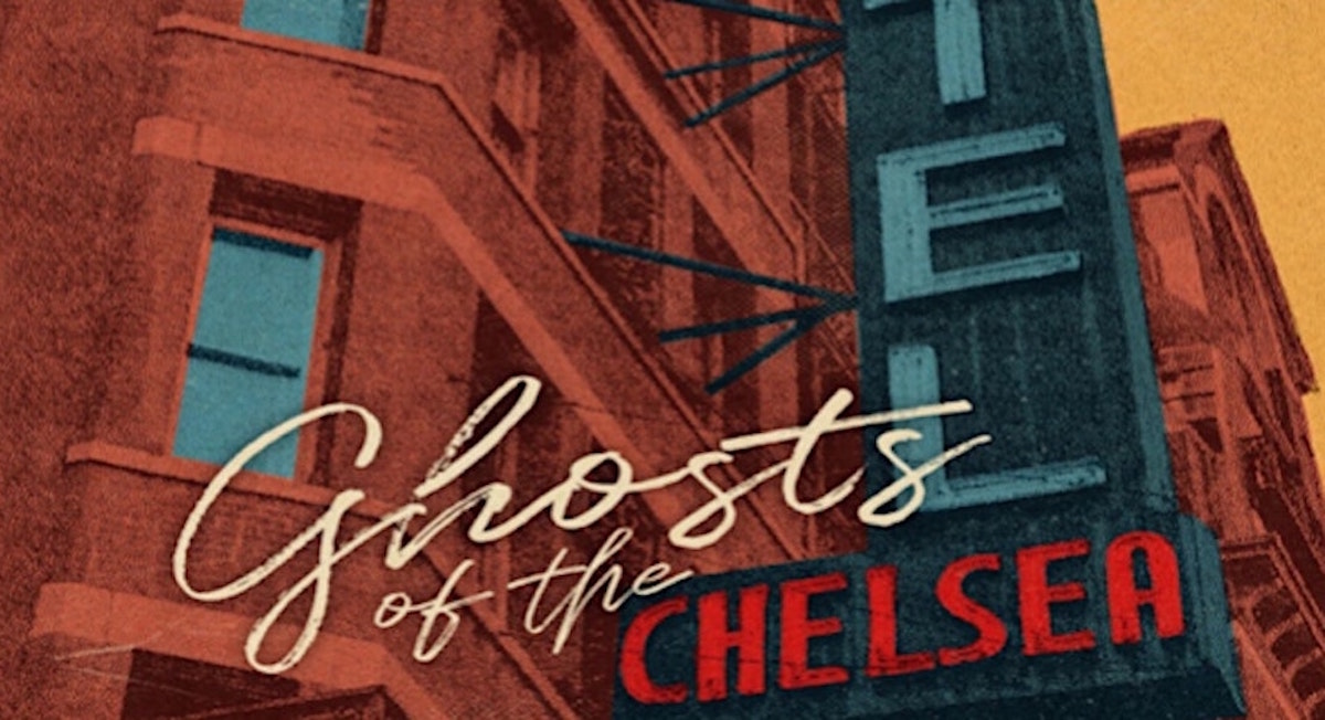 “Ghosts of the Chelsea Hotel” Screened at Joe’s Pub